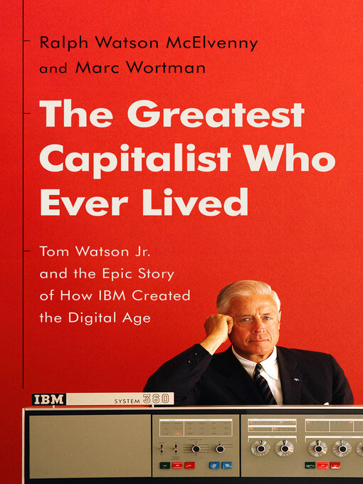 Title details for The Greatest Capitalist Who Ever Lived by Ralph Watson McElvenny - Available